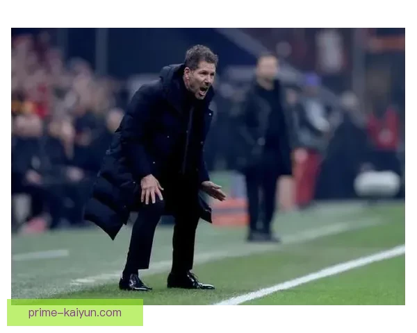 西蒙尼战术再升级,球队结构调整助力新赛季表现亮眼 西蒙尼战术再升级,球队结构调整助力新赛季表现亮眼