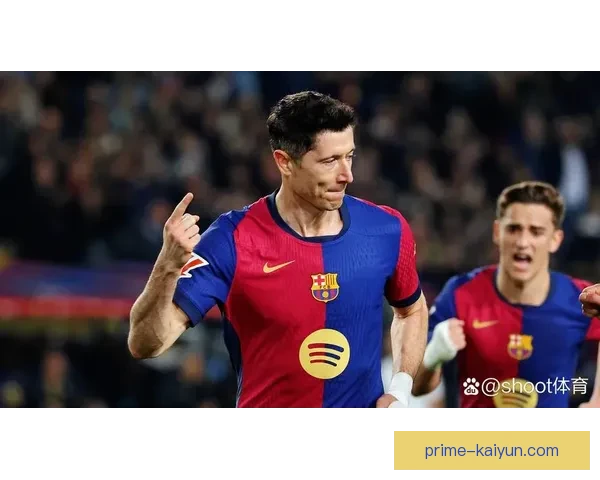 西甲联赛中莱万状态回暖，近期进球表现值得关注